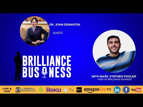 Brilliance Business TV A Conversation With Dr. John Demartini